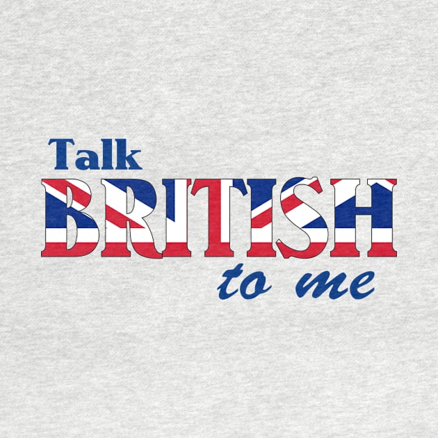 Talk British To Me 2 by AlondraHanley